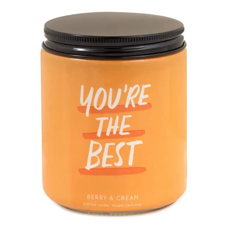 You're the Best Berry and Cream Scented Jar Candle, 7 oz. [On front: You're the Best; On back:, 7 oz.; 2.62'' W x 3.62'' H x 2.62'', 1, Candle]