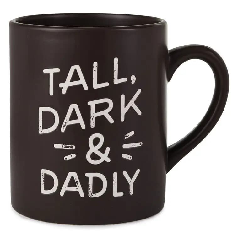 Tall, Dark & Dadly Jumbo Mug, 60 oz. [Jumbo ceramic mug features white let, Tall, dark & dadly., Hand wash with a soft cloth. Do not, Holds 60 oz.]