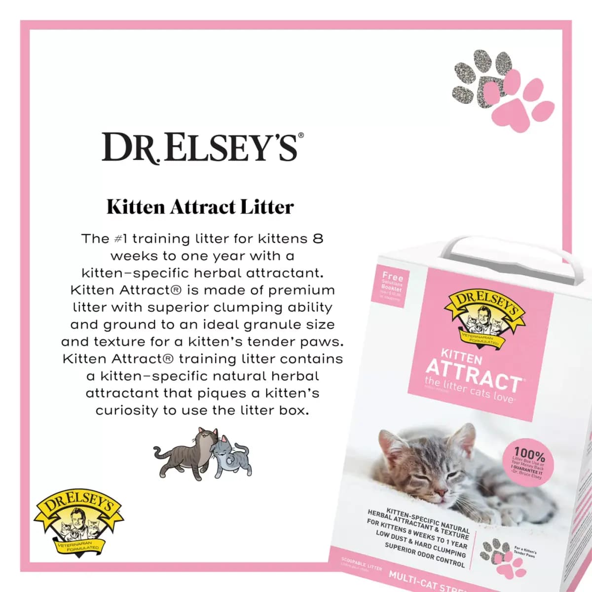 Dr. Elsey's Precious Cat Kitten Attract Clumping Multi-Cat Clay Cat Litter - Low Dust [Species Cat, Brand Dr. Elsey's, Life Stage Kitten, Nutritional Benefits General Health]
